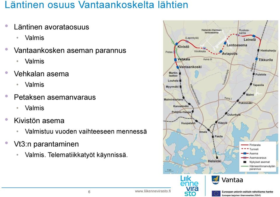 Petaksen asemanvaraus Valmis Kivistön asema Valmistuu vuoden