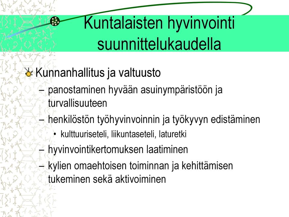 työhyvinvoinnin ja työkyvyn edistäminen kulttuuriseteli, liikuntaseteli, laturetki