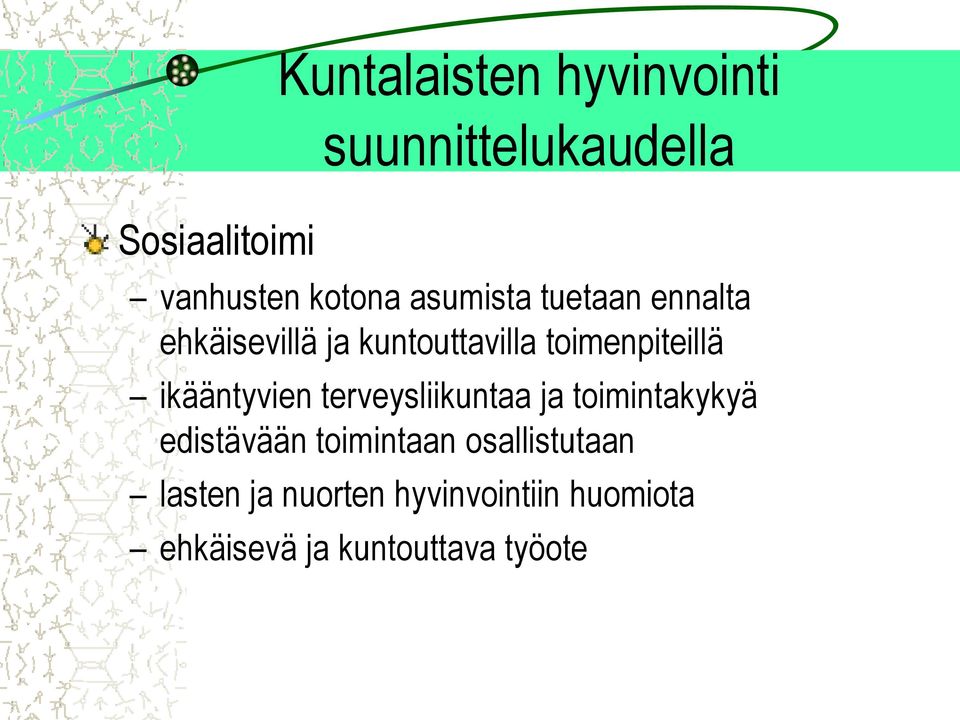 ikääntyvien terveysliikuntaa ja toimintakykyä edistävään toimintaan