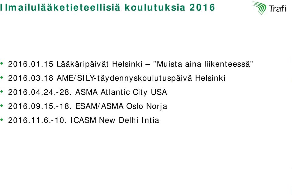 18 AME/SILY-täydennyskoulutuspäivä Helsinki 2016.04.24.-28.