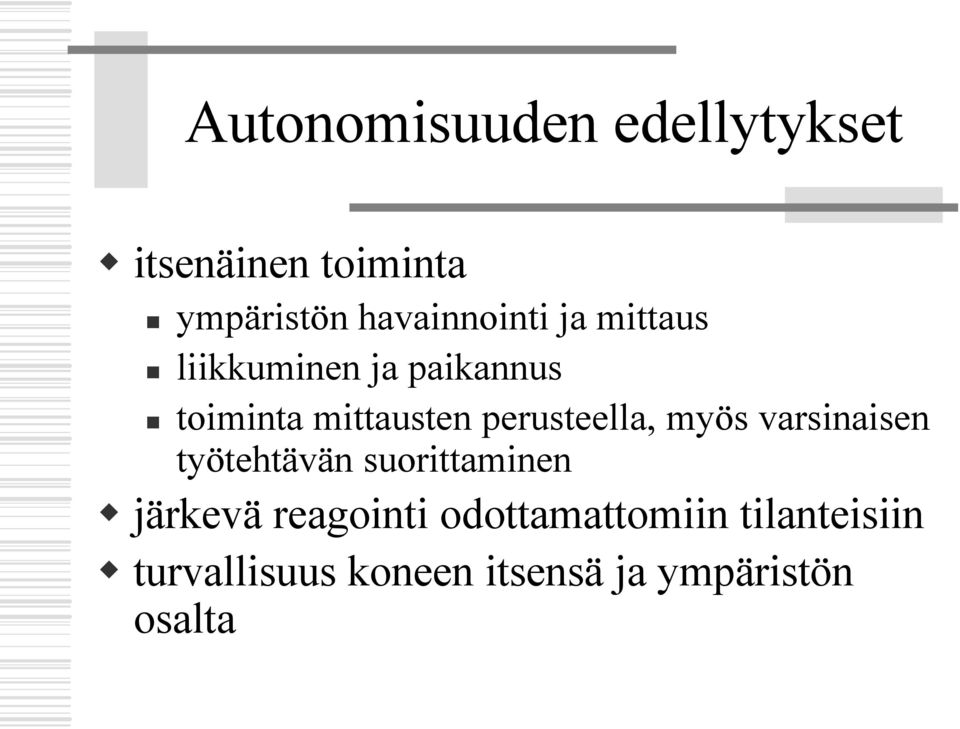 perusteella, myös varsinaisen työtehtävän suorittaminen järkevä