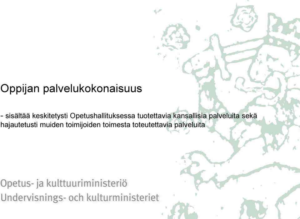 tuotettavia kansallisia palveluita sekä