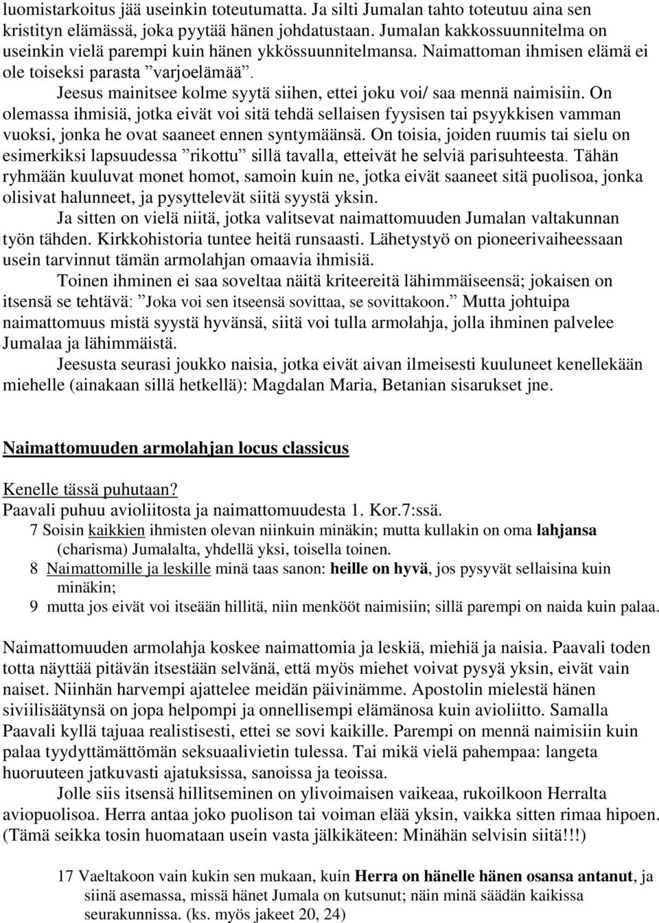 Jeesus mainitsee kolme syytä siihen, ettei joku voi/ saa mennä naimisiin.