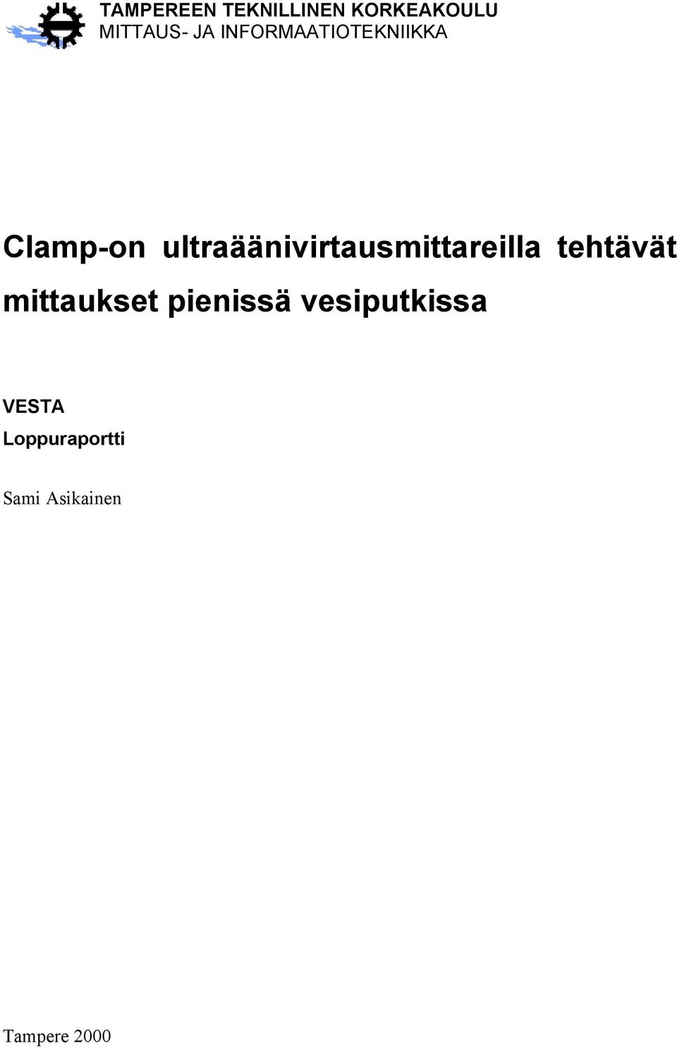 tehtävät mittaukset pienissä