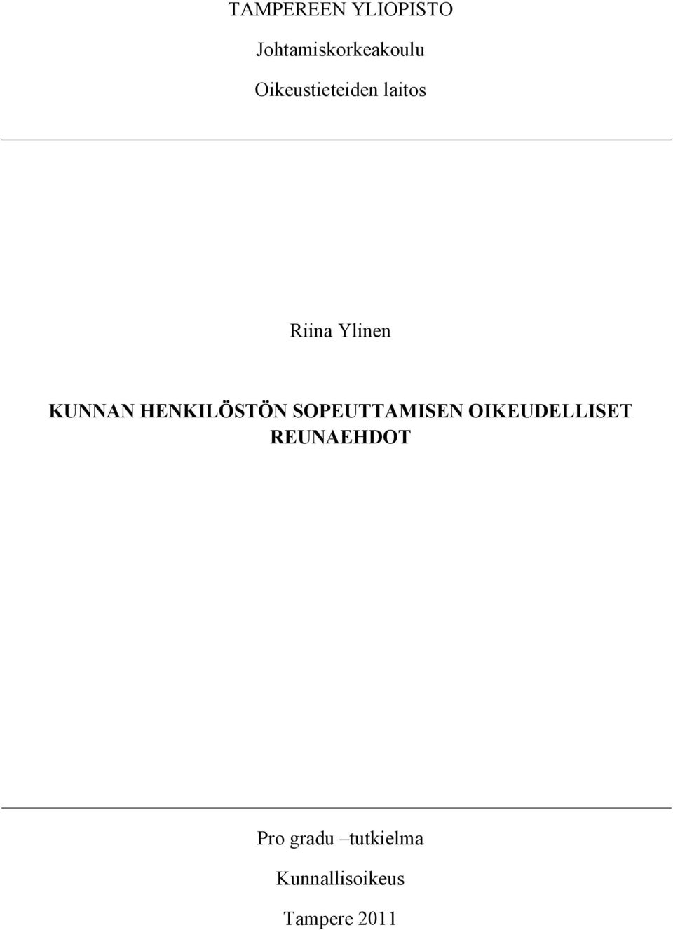 HENKILÖSTÖN SOPEUTTAMISEN OIKEUDELLISET