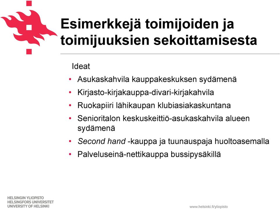 lähikaupan klubiasiakaskuntana Senioritalon keskuskeittiö-asukaskahvila alueen