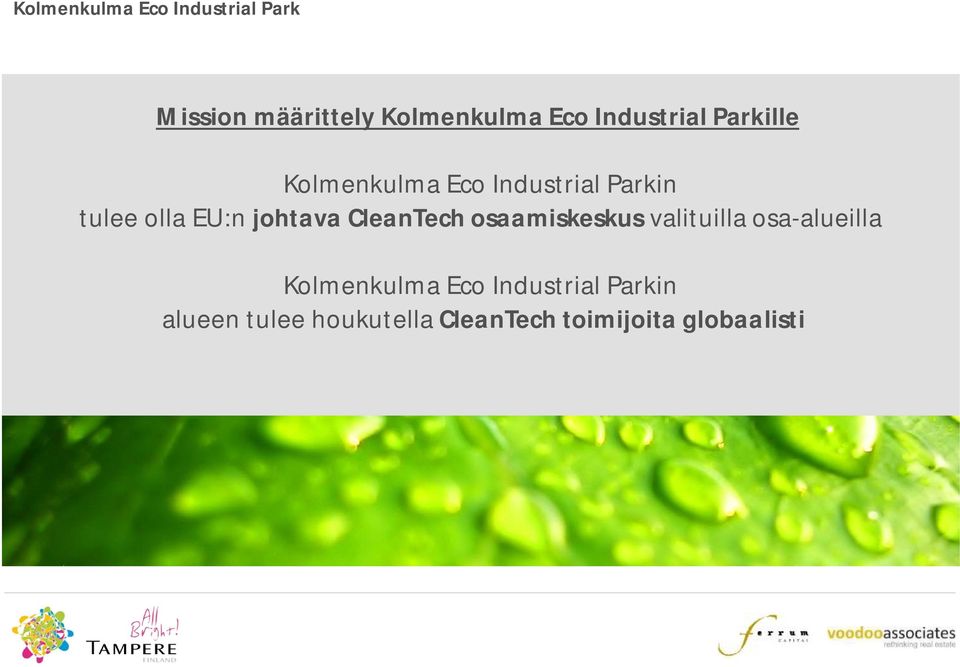 CleanTech osaamiskeskus valituilla osa-alueilla Kolmenkulma