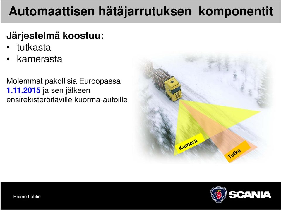 Molemmat pakollisia Euroopassa 1.11.