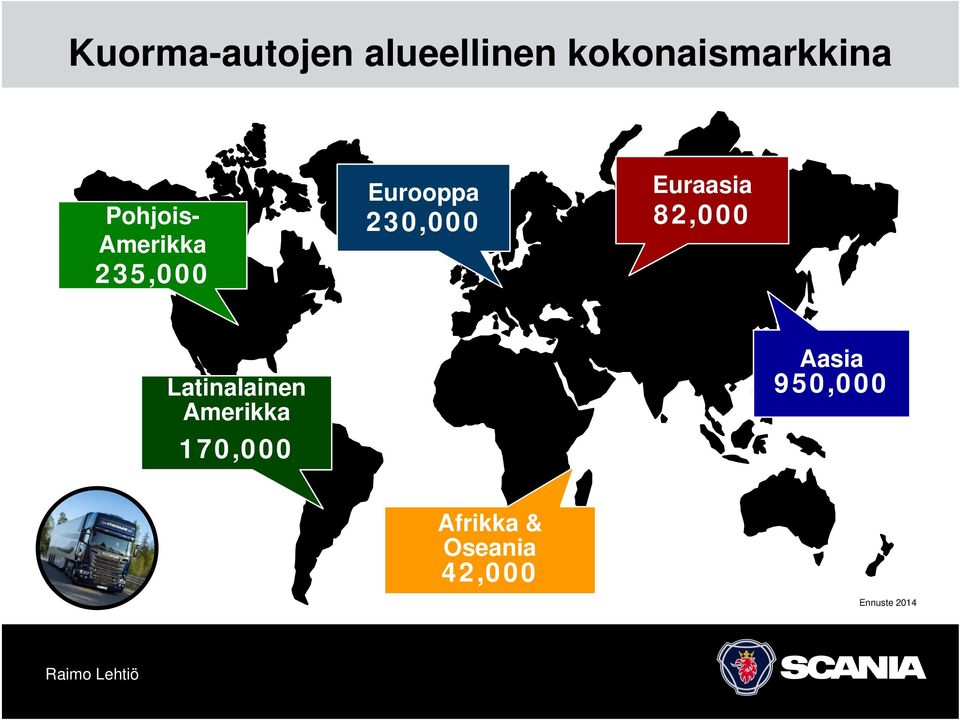 45,000 Euraasia 82,000 Latinalainen Amerikka