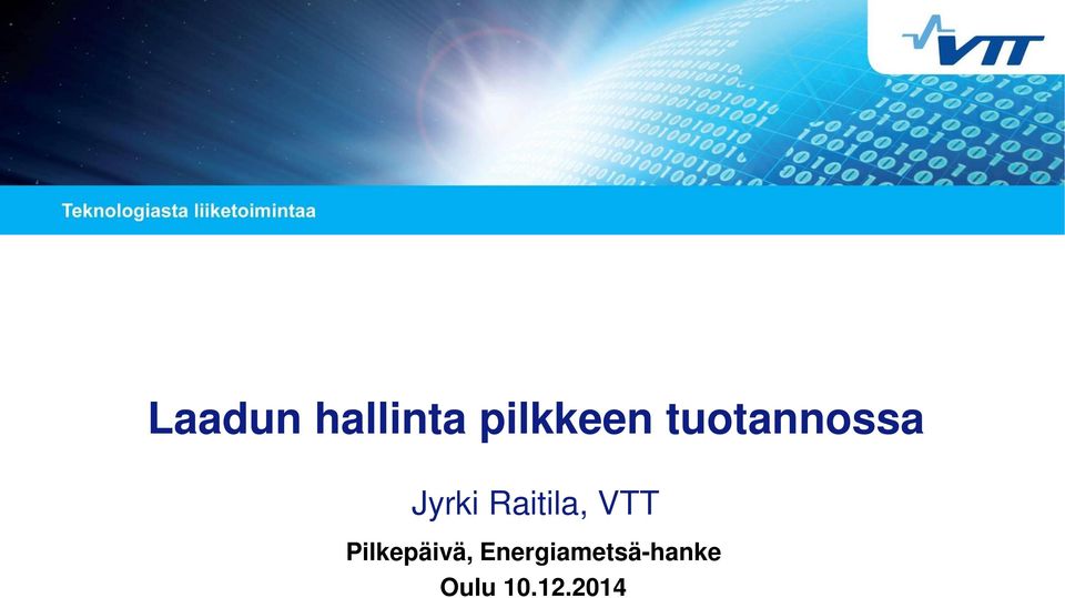 Raitila, VTT Pilkepäivä,