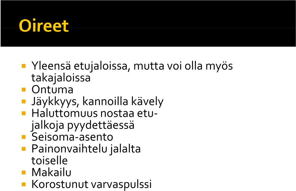 etujalkoja pyydettäessä Seisoma asento asento