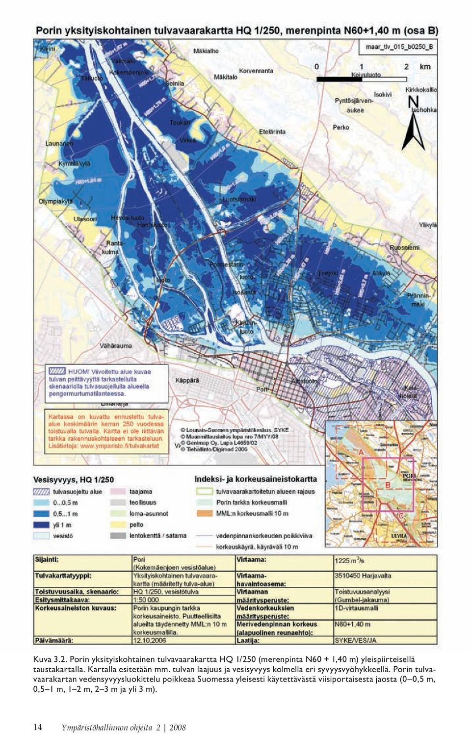 taustakartalla. Kartalla esitetään mm. tulvan laajuus ja vesisyvyys kolmella eri syvyysvyöhykkeellä.