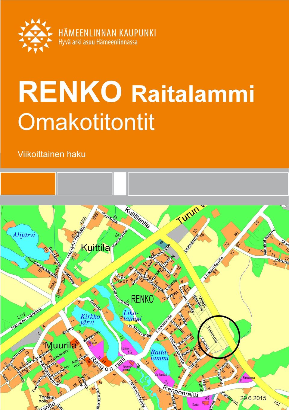 0 Raitalammi Kirkko Kirjasto Reng o n raitti Raunionrinne Keskuskj. 0 Käräjämäen t ie Muurila Käräjärinne Tuikontie Tähkäp. Kappelintie Jaakonp.