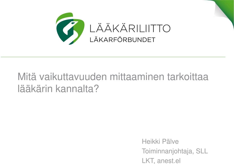 lääkärin kannalta?