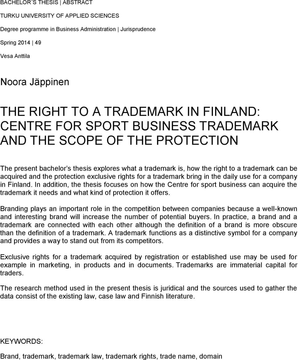 protection exclusive rights for a trademark bring in the daily use for a company in Finland.