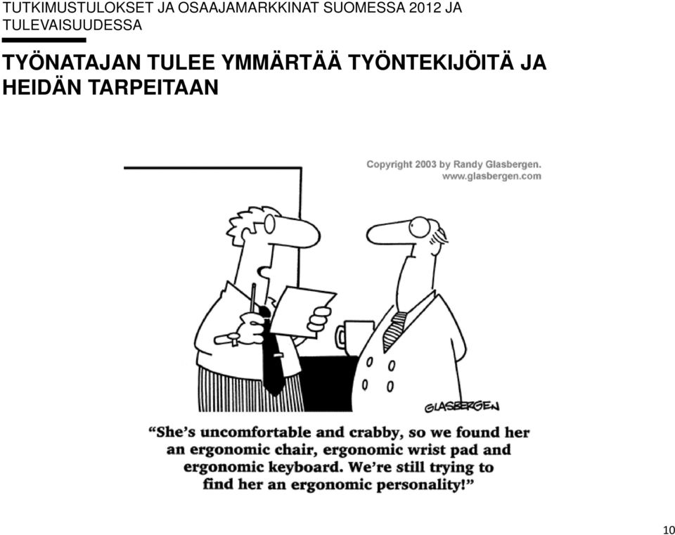 TULEVAISUUDESSA TYÖNATAJAN TULEE