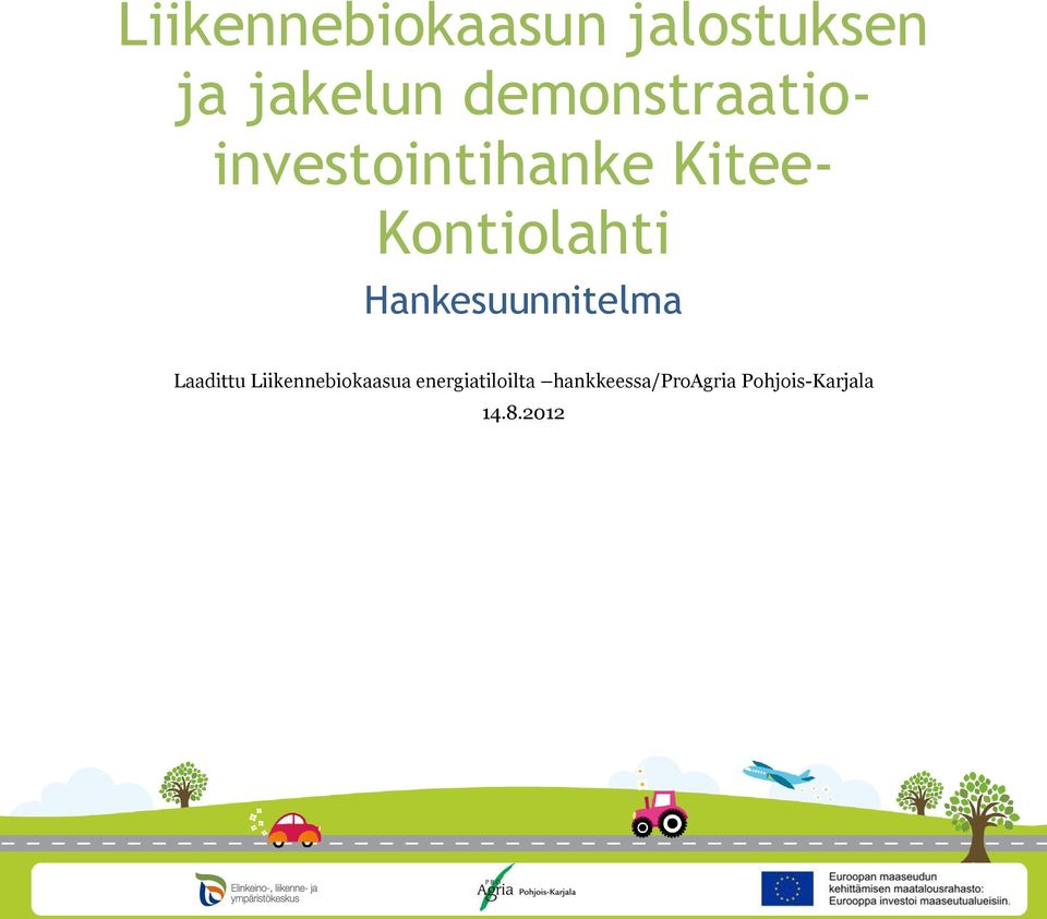 Hankesuunnitelma Laadittu Liikennebiokaasua