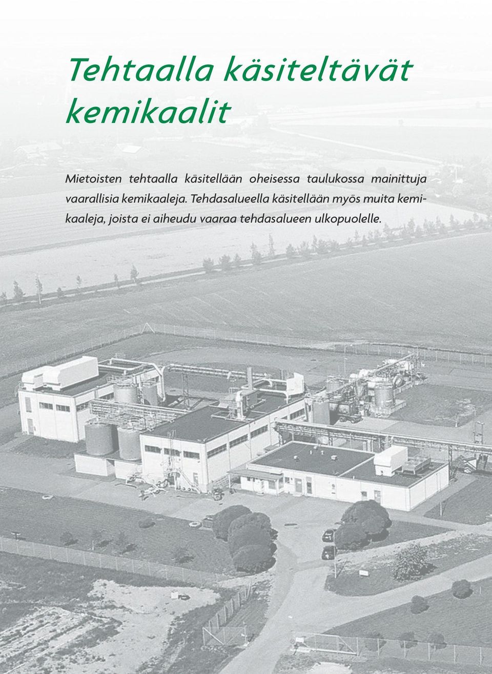 kemikaaleja.