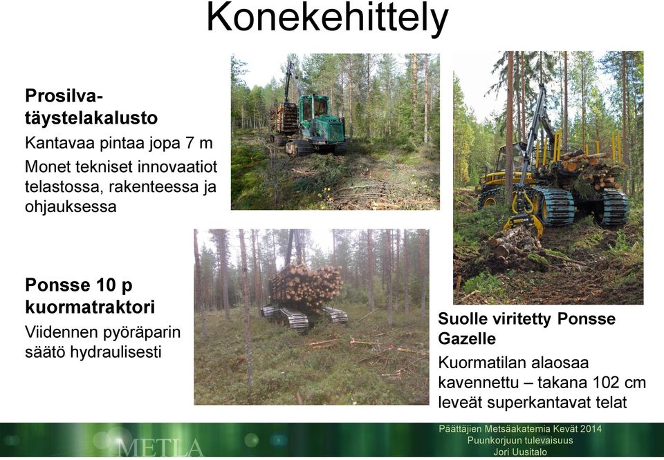 kuormatraktori Viidennen pyöräparin säätö hydraulisesti Suolle viritetty