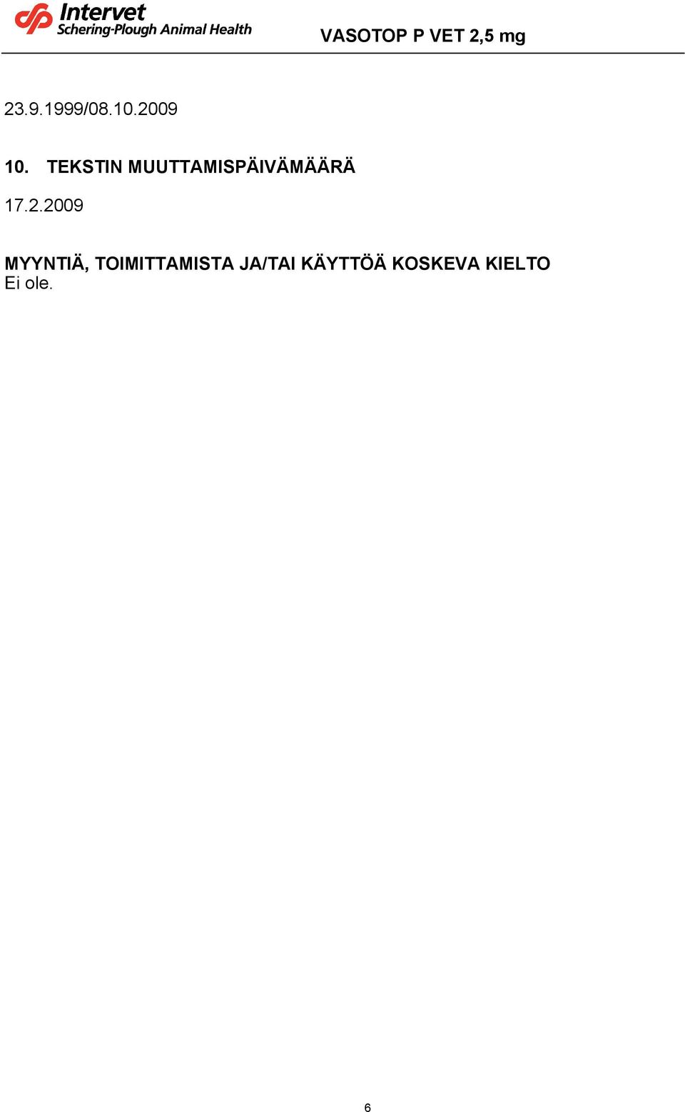 2.2009 MYYNTIÄ, TOIMITTAMISTA