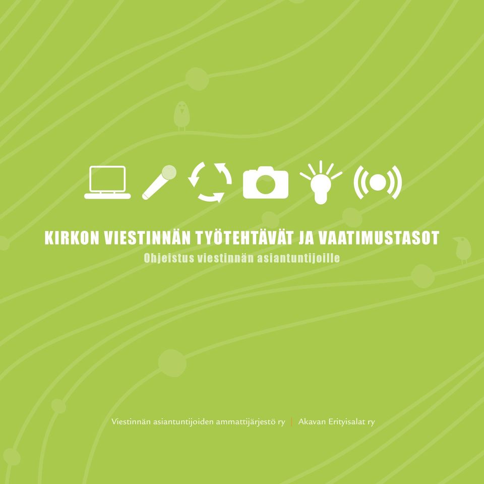 asiantuntijoille Viestinnän