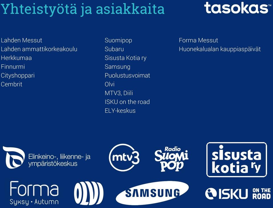 Suomipop Subaru Sisusta Kotia ry Samsung Puolustusvoimat Olvi