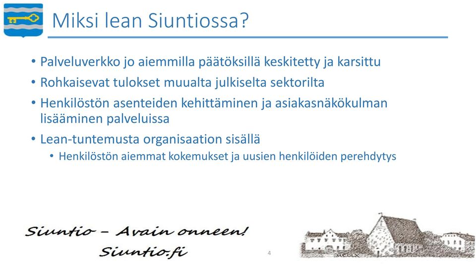 tulokset muualta julkiselta sektorilta Henkilöstön asenteiden kehittäminen ja