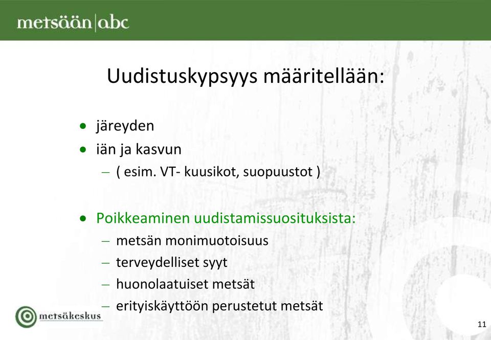 uudistamissuosituksista: metsän monimuotoisuus