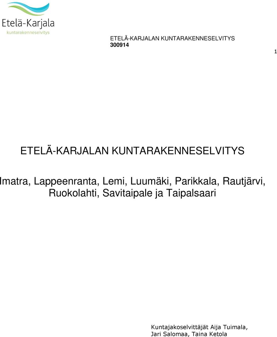 Parikkala, Rautjärvi, Ruokolahti, Savitaipale ja
