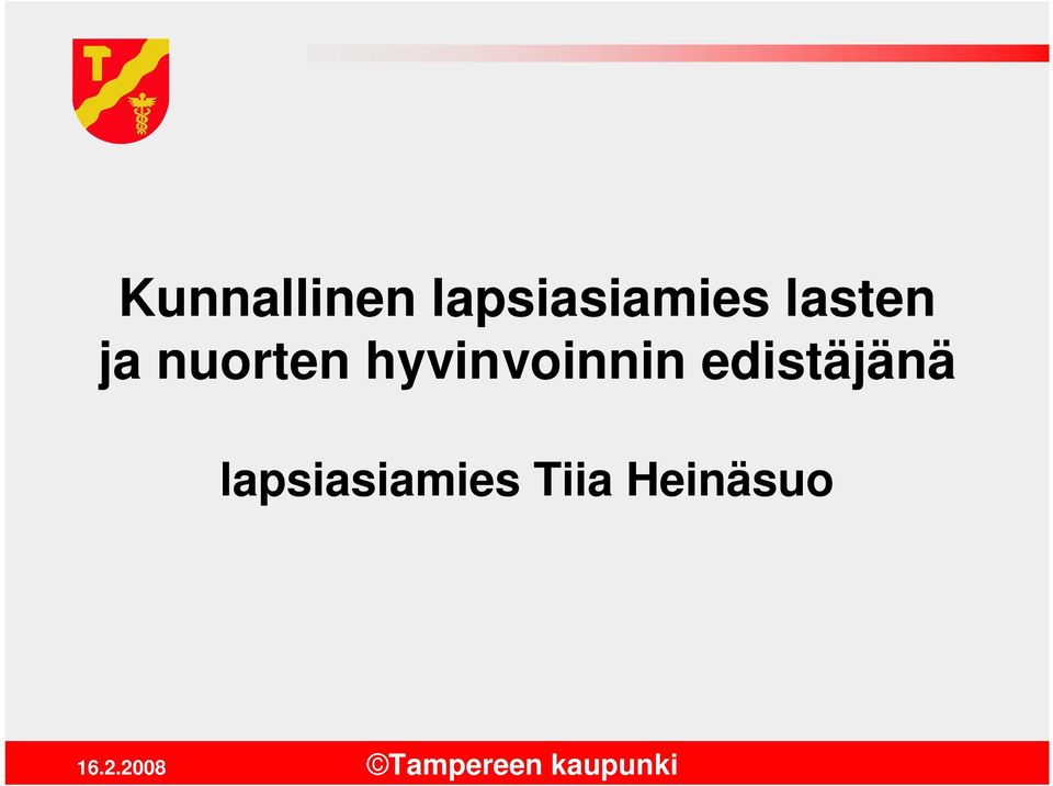 edistäjänä lapsiasiamies Tiia