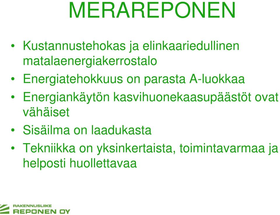 Energiankäytön kasvihuonekaasupäästöt ovat vähäiset Sisäilma on