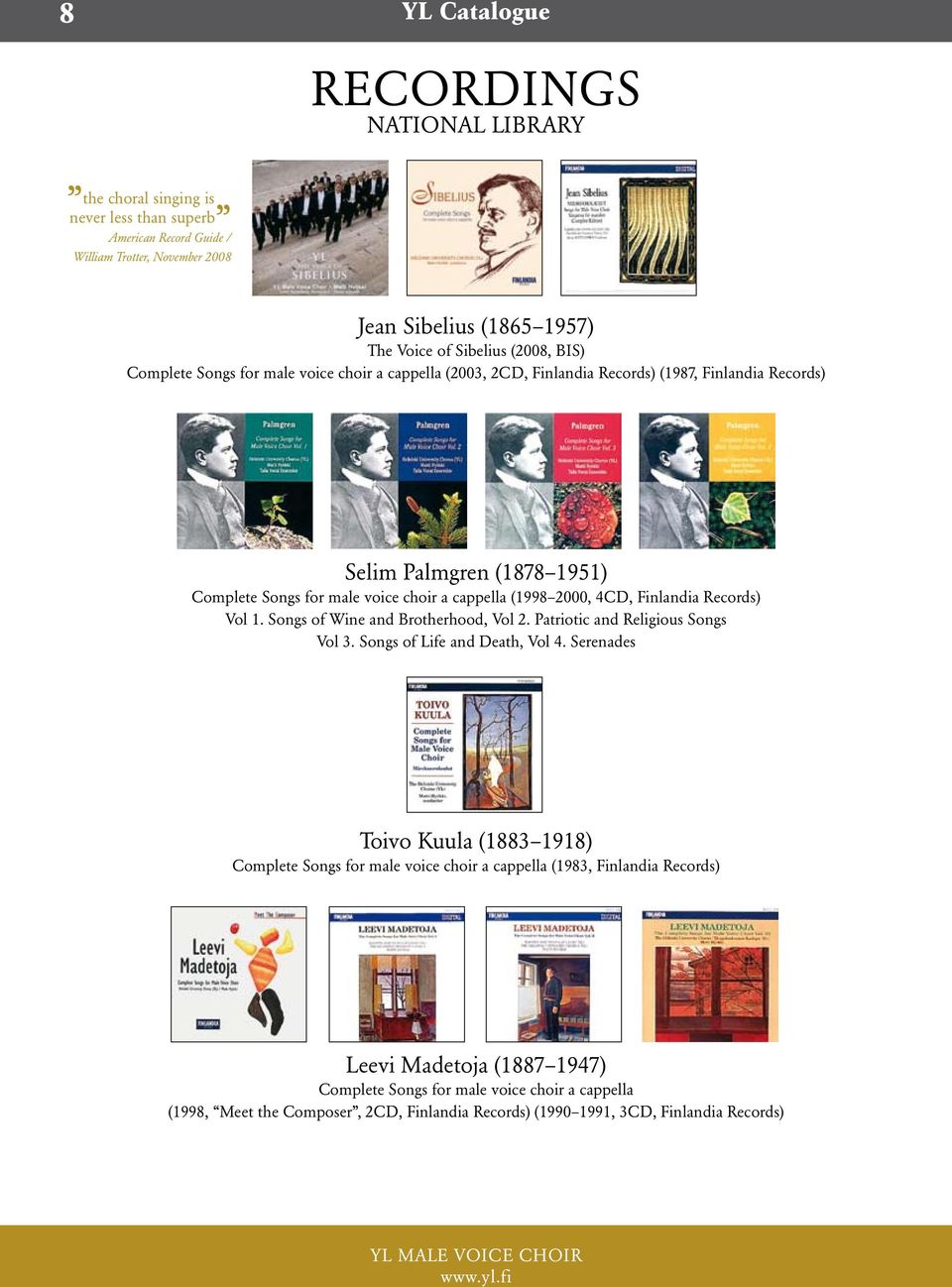 Finlandia Records) Vol 1. Songs of Wine and Brotherhood, Vol 2. Patriotic and Religious Songs Vol 3. Songs of Life and Death, Vol 4.