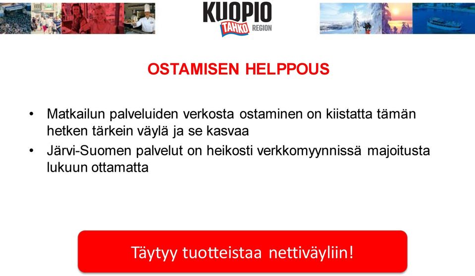 kasvaa Järvi-Suomen palvelut on heikosti