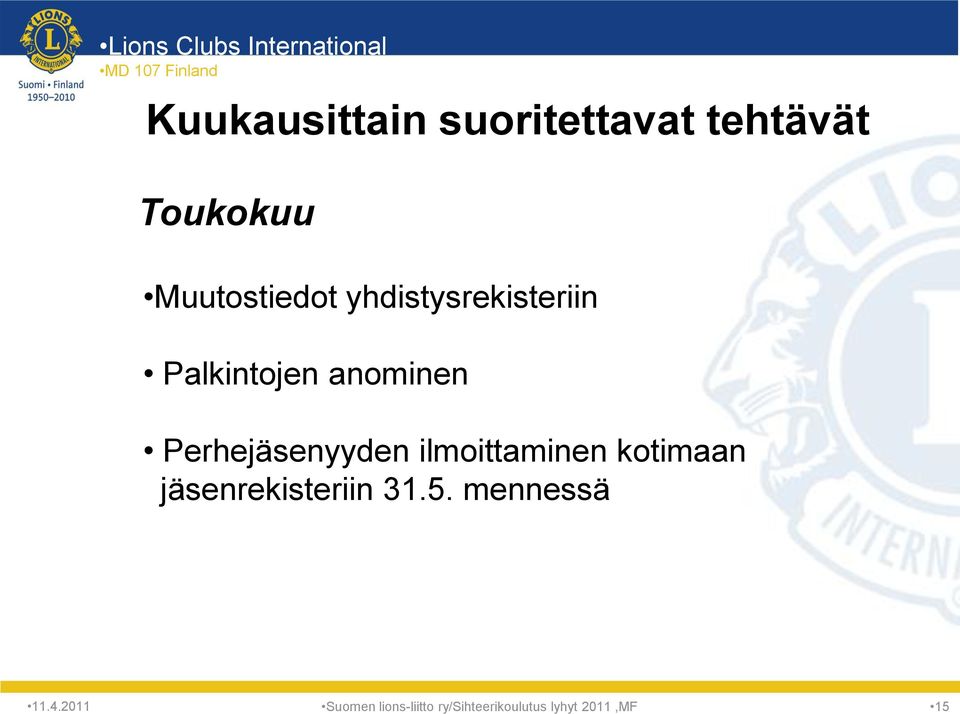 Palkintojen anominen Perhejäsenyyden