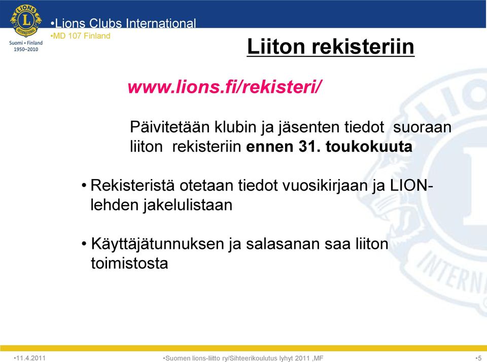 liiton rekisteriin ennen 31.