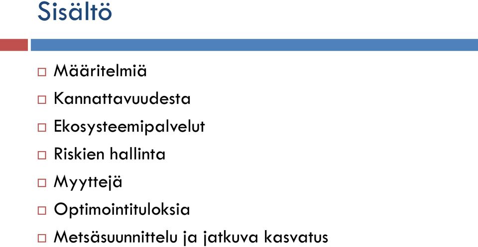 Ekosysteemipalvelut Riskien