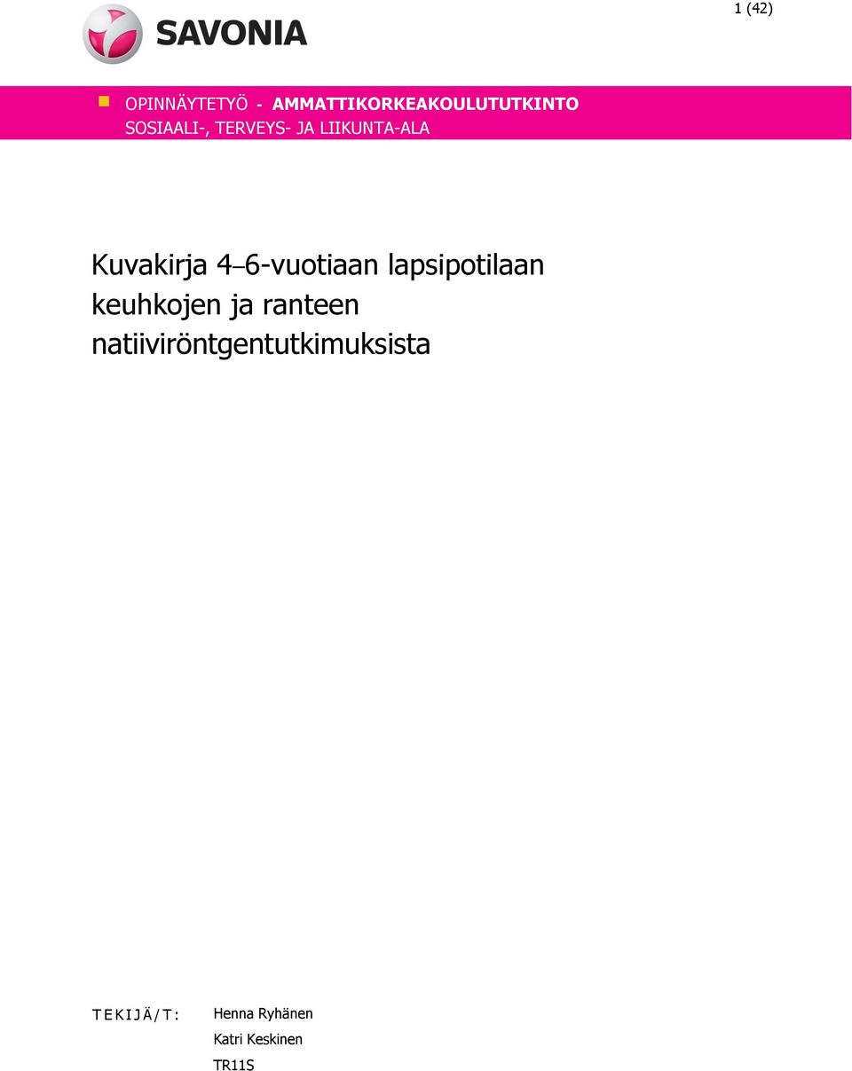 6-vuotiaan lapsipotilaan keuhkojen ja ranteen