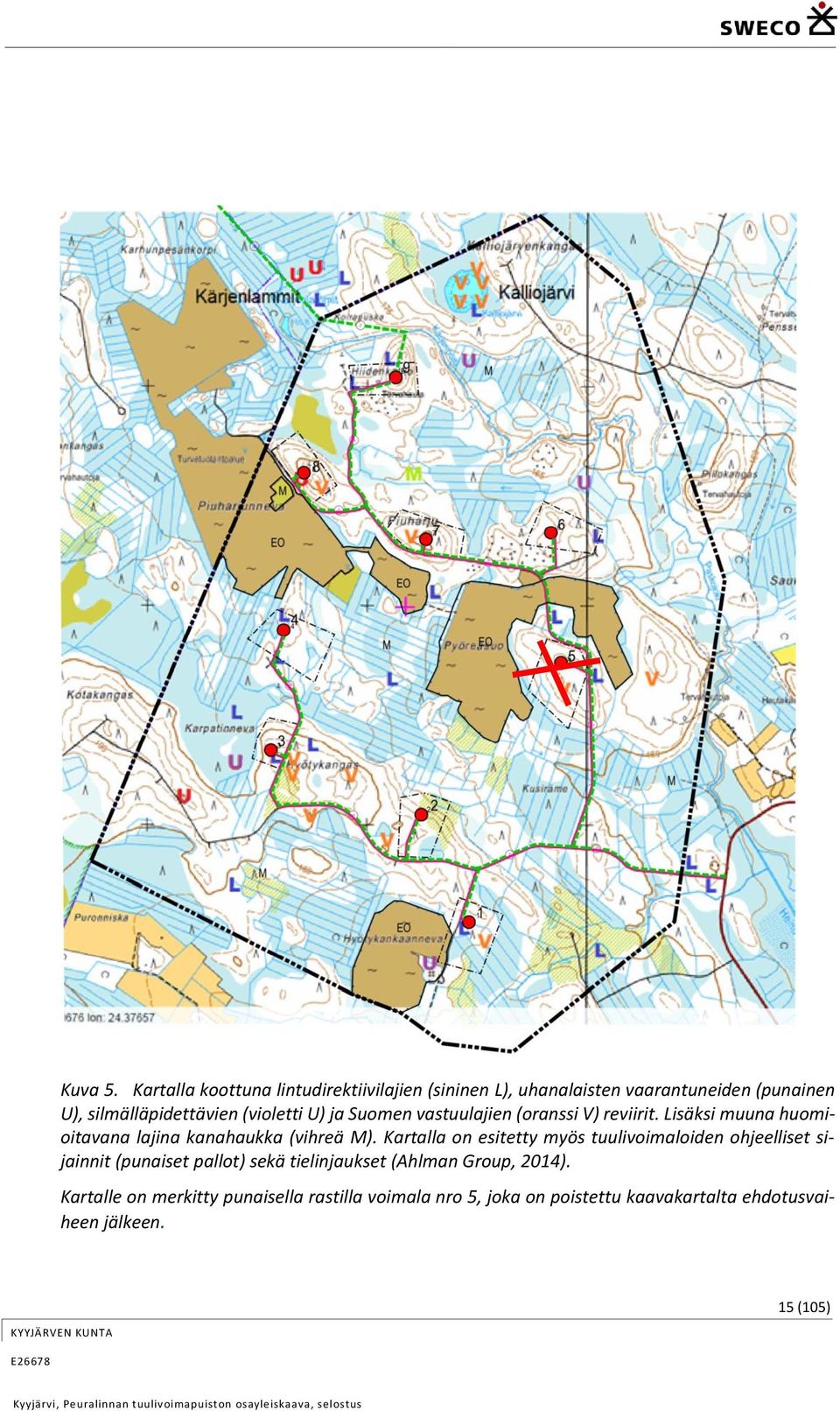 (violetti U) ja Suomen vastuulajien (oranssi V) reviirit. Lisäksi muuna huomioitavana lajina kanahaukka (vihreä M).