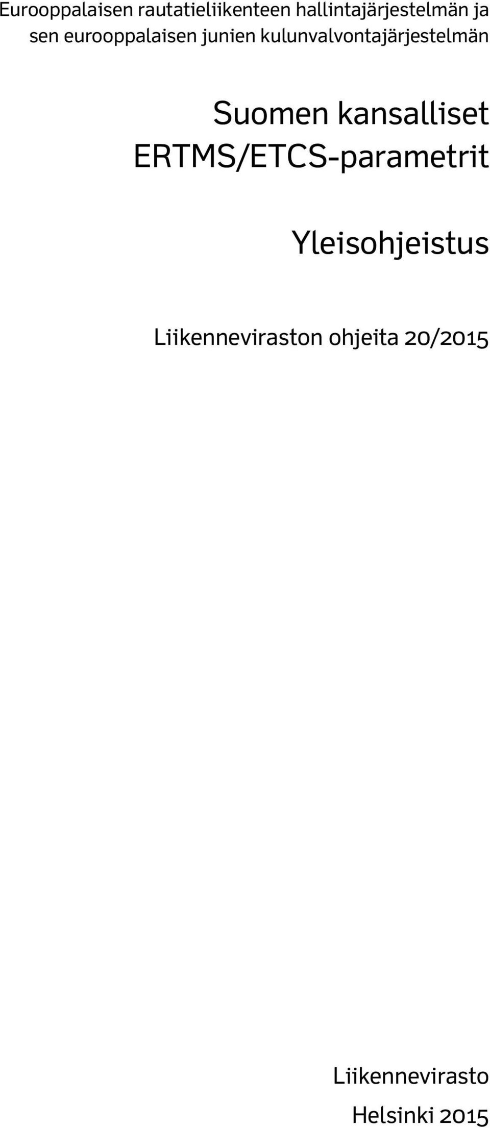 Suomen kansalliset ERTMS/ETCS-parametrit Yleisohjeistus