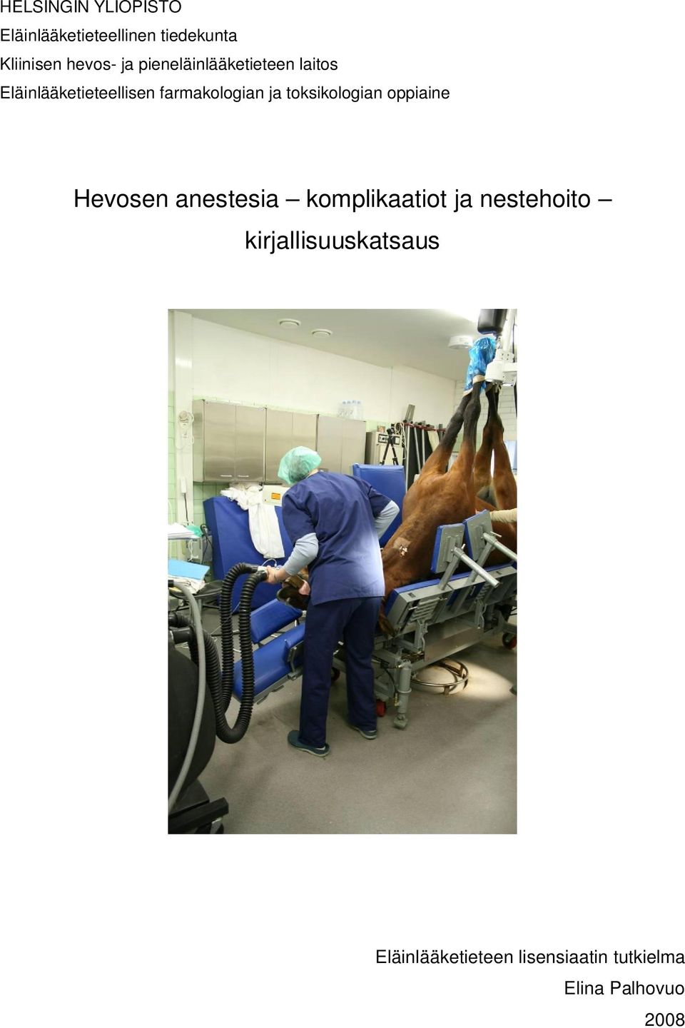 toksikologian oppiaine Hevosen anestesia komplikaatiot ja nestehoito