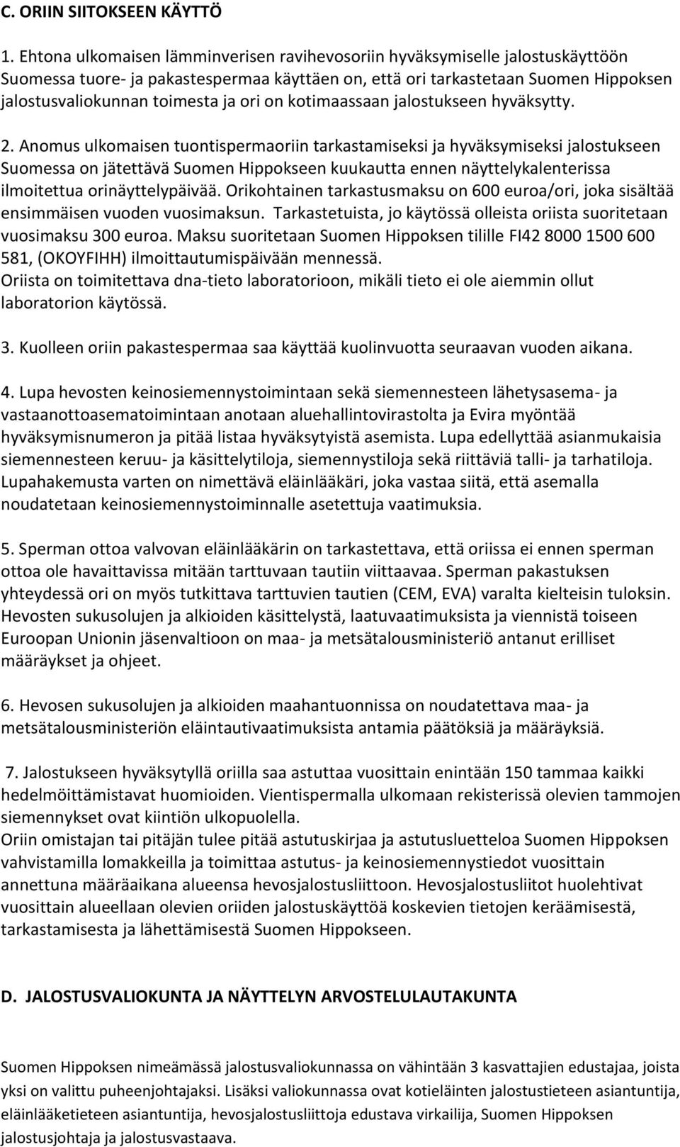 ori on kotimaassaan jalostukseen hyväksytty. 2.