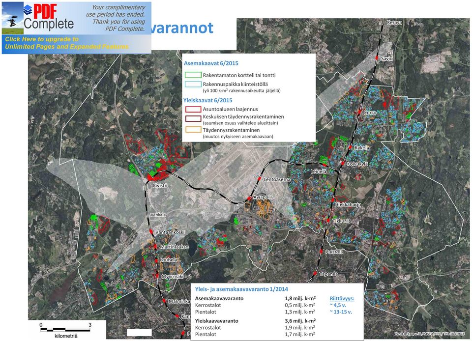 Täydennysrakentaminen (muutos nykyiseen asemakaavaan) km Yleis- ja asemakaavavaranto 1/2014 Asemakaavavaranto 1,8 milj.