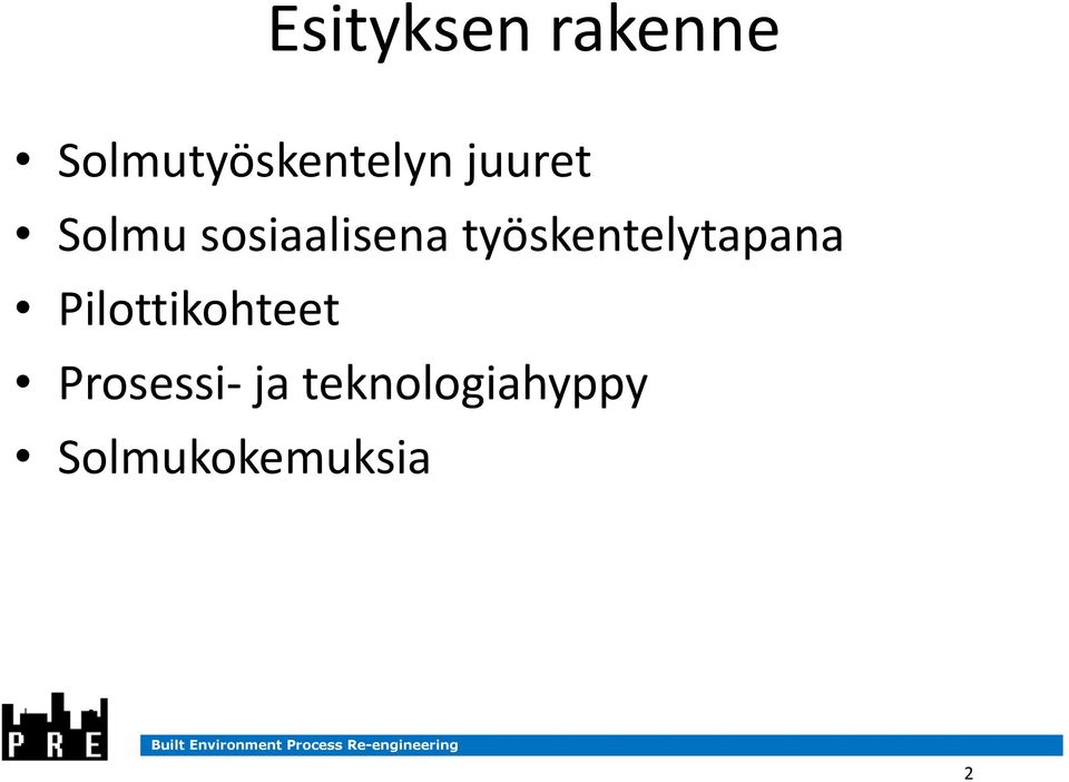 työskentelytapana Pilottikohteet