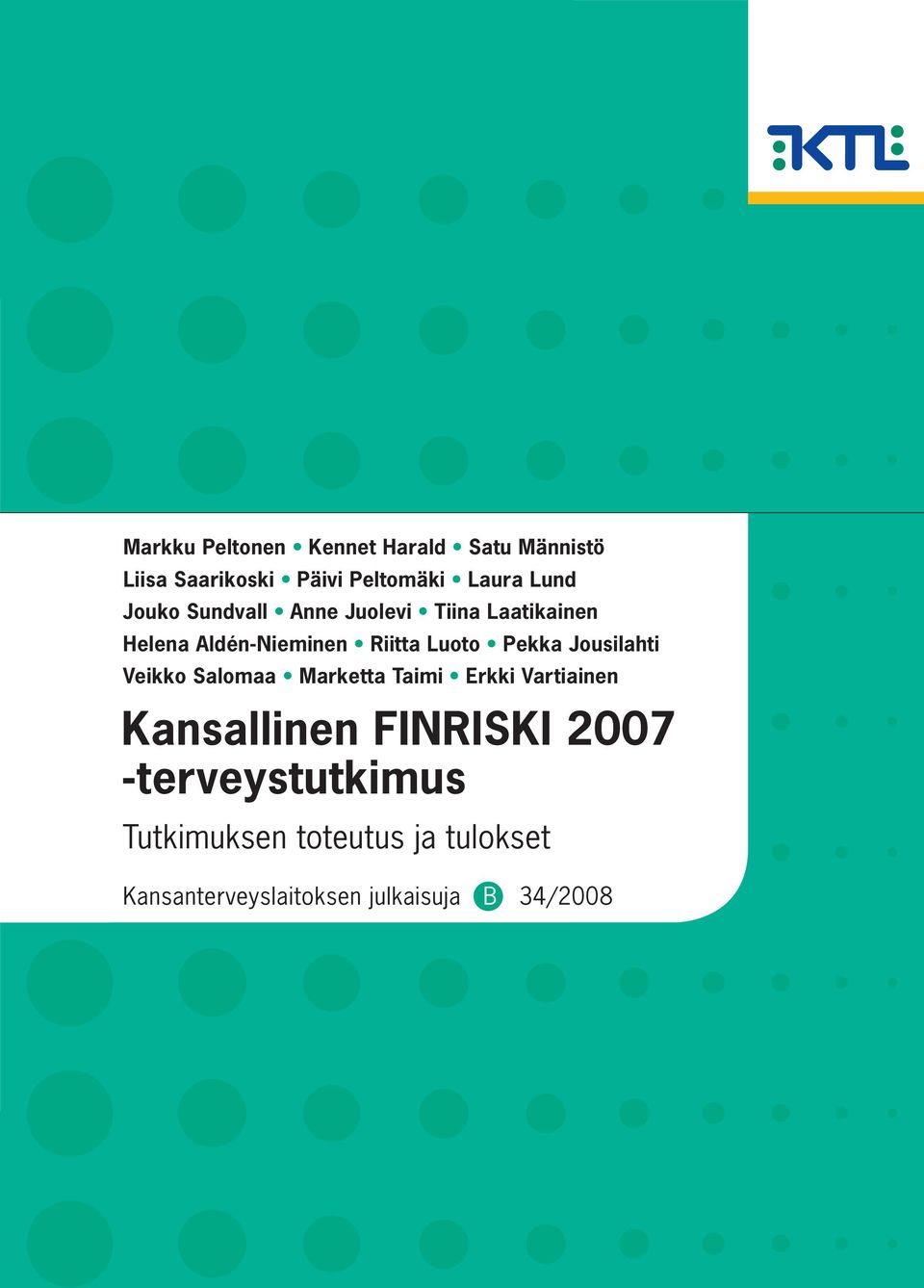 Jousilahti Veikko Salomaa Marketta Taimi Erkki Vartiainen Kansallinen FINRISKI 2007