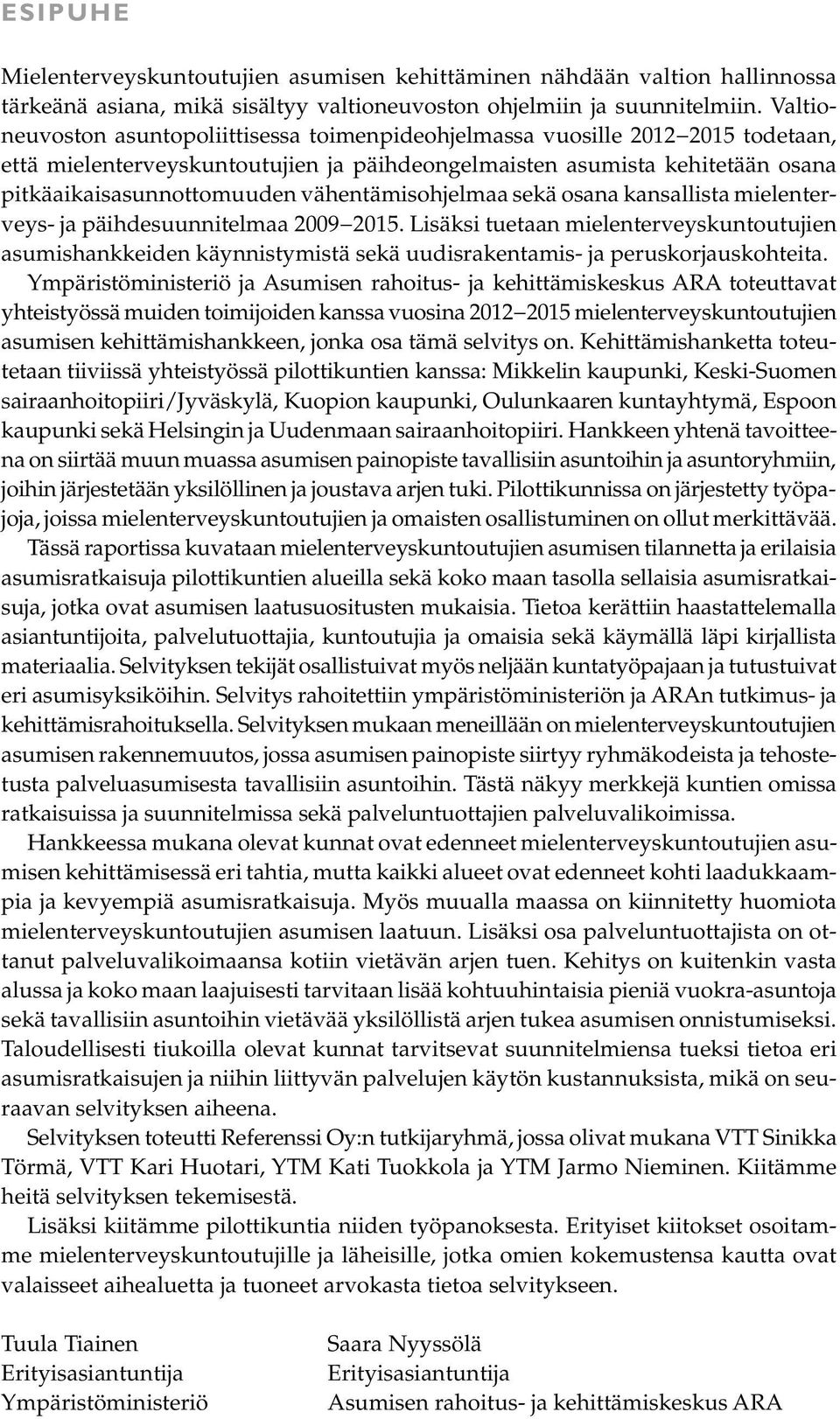 vähentämisohjelmaa sekä osana kansallista mielenterveys- ja päihdesuunnitelmaa 2009 2015.