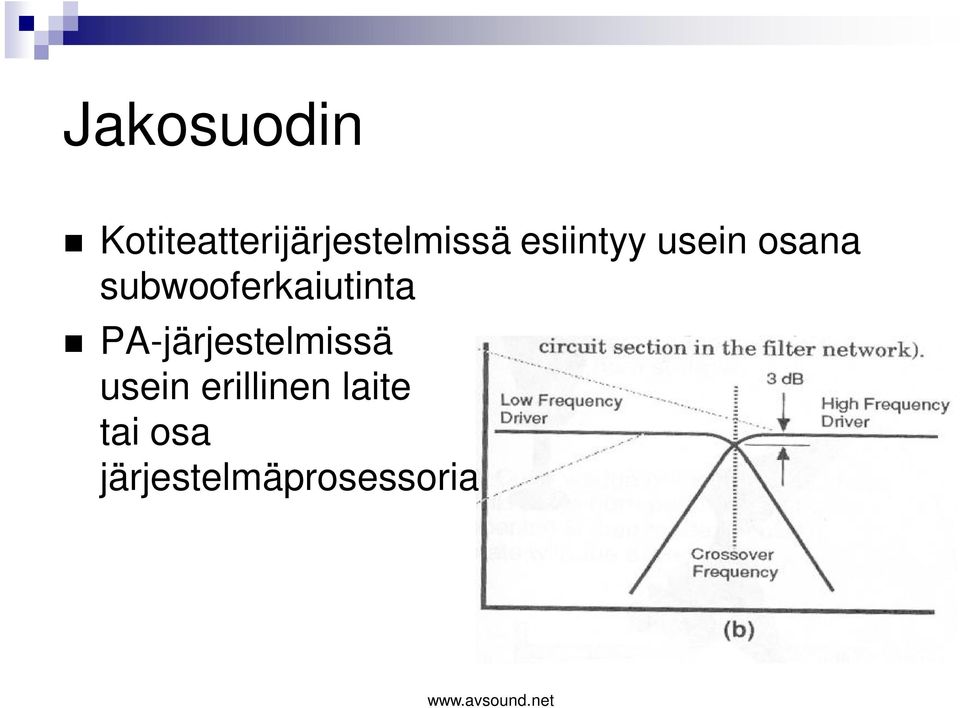 usein osana subwooferkaiutinta