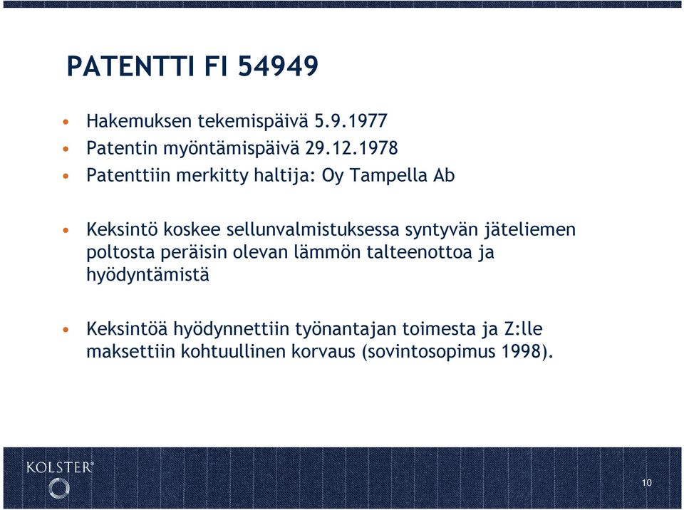 syntyvän jäteliemen poltosta peräisin olevan lämmön talteenottoa ja hyödyntämistä