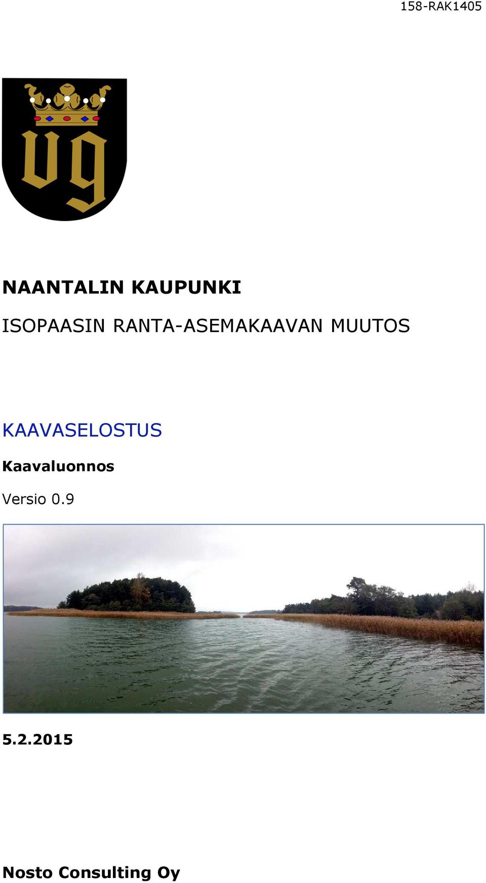 MUUTOS KAAVASELOSTUS