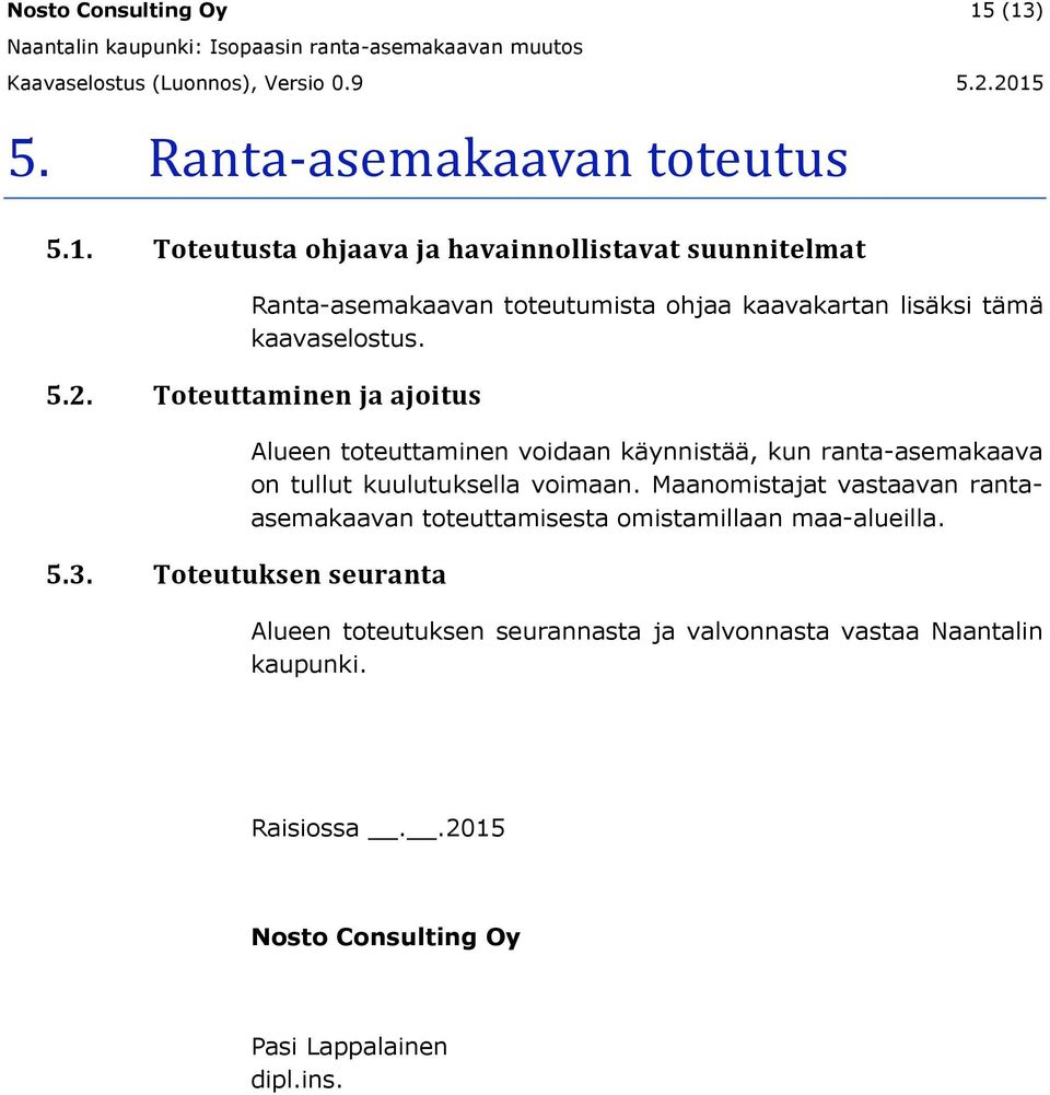 5.2. Toteuttaminen ja ajoitus 5.3.