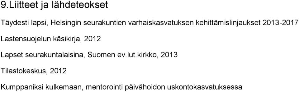 käsikirja, 2012 Lapset seurakuntalaisina, Suomen ev.lut.